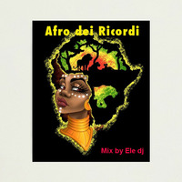 Afro of Memories by Ele deejay