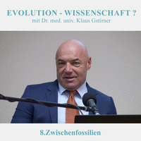 8.Zwischenfossilien - EVOLUTION-WISSENSCHAFT? | Dr. med. univ. Klaus Gstirner by Geheimnisse der Bibel