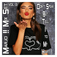 Marjo !! Mix Set - Don’t Speak But Tell It To My Heart !  VOL 13 RE EDIT by Crazy Marjo !! Radio FRL