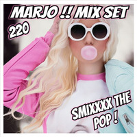 Marjo !! Mix Set - SMIXXXX The Pop ! VOL 220 by Crazy Marjo !! Radio FRL