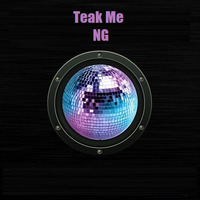 NG - Teak Me (DEMO) by NG