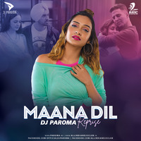 Maana Dil (Reprise) - Good Newzz - DJ Paroma by DJ Paroma
