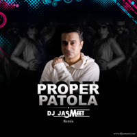 Proper Patola - DJ Jasmeet Remix by MUSIC WORLD