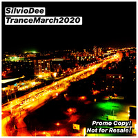 SilvioDee - Trance March 2020 by Kaossfreak & Friends