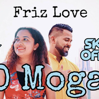 Friz Love - O MOGA (SkuLLz Official Remix 2k20) by SKULLZ OFFICIAL