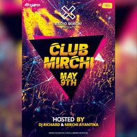 ClubMirchi EP 09-05-20 with DJ Richard &amp; Mirchi Ayantika by DJ Richard Official