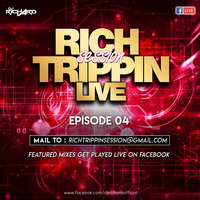 #RichTrippin Session LIVE Episode 04 with DJ Richard by DJ Richard Official