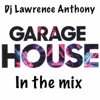 Dj lawrence anthony garage house in the mix 480 by Lawrence Anthony