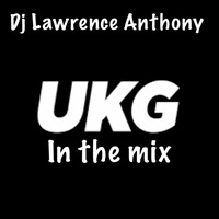 Dj lawrence anthony new uk garage in the mix 479 by Lawrence Anthony