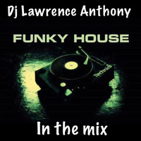 Dj lawrence anthony funky house in the mix 488 by Lawrence Anthony