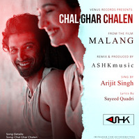 Chal Ghar Chalen Remix - ASHK Music by Aviistic