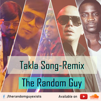 Takla - (Remix) - The Random Guy by ABDC