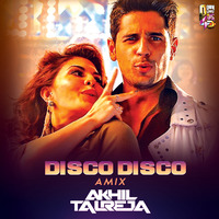 Disco Disco (A Mix) - DJ Akhil Talreja by DJ Akhil Talreja