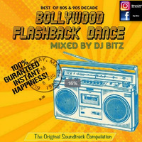 Bollywood Flashback Dance Vol .1 Mixed By Dj Bitz by Dj Bitz