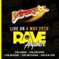 ViperStar LIVE on Rave Anywhere (4 May 2020) by ViperStar