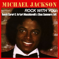 MJ - Rock With You (Rocco Careri &amp; Arturi Macchiavelli x Chas Summers Edit) by Chas 'Kwikmix' Summers