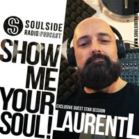 SHOW ME YOUR SOUL ! // DjLAURENTL Exclusive Guest Mix // 2020 by SOULSIDE Radio