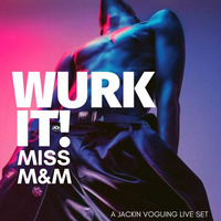 MISS M&amp;M - QDM - WURK IT GIRL - JACKIN VOGUING LIVE SET by MISS M&M