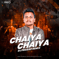 Chaiyaa Chaiyaa (Remix) DJ Prasad by DJ Prasad Offcial