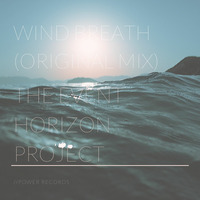 The Event Horizon Project - Wind Breath (Original Mix) by The Event Horizon Project
