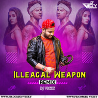 Illeagal Weapon-Remix-DJ VICKY by DJ VICKY(The Nexus Artist)