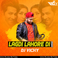 LAGDI LAHORE DI (REMIX)DJ VICKY by DJ VICKY(The Nexus Artist)