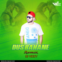 Dus Bahane 2.0 -Remix-DJ VICKY by DJ VICKY(The Nexus Artist)