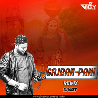 GAJBAN-PANI-REMIX(DJ VICKY) by DJ VICKY(The Nexus Artist)