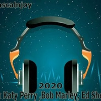 dj pascalnjoy remix Katy Perry , Bob Marley, Ed Sheeran 2020 by DJ pascalnjoy