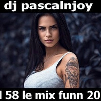 dj pascalnjoy vol 58 le mix funn 2020 by DJ pascalnjoy