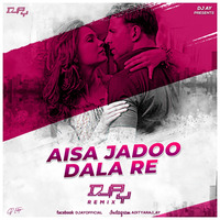 Aisa Jaado - Ay Remix by DJ AY