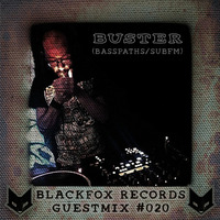 Blackfox Records guestmix #020 by BUSTER by BLACKFOX RECORDS