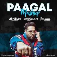 Paagal (Mashup) DJ Nitish Gulyani X RI8 Music X Unfollowed Ones by DJ Nitish Gulyani