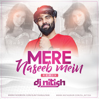 Mere Naseeb Mein | DJ Nitish Gulyani | Baby H | Megha Chatterji by DJ Nitish Gulyani