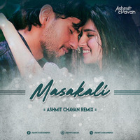 MASAKALI (REMIX) - ASHMIT CHAVAN by Ashmit Chavan