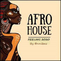 Afro House Feeling 2020 By @nnibas by @nnibas