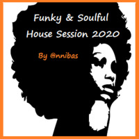Funky &amp; Soul House Mood 2020 By @nnibas by @nnibas