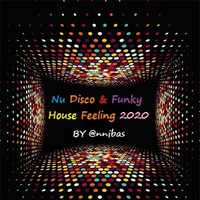 Nu Disco &amp; Funky House Feeling 2020 By @nnibas by @nnibas