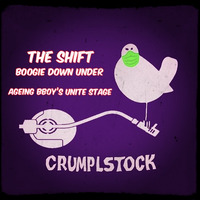 Crumplstock 7 - Ageing BBoy's Unite Stage - The Shift by theSHIFT (MIXES)