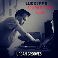 U S House Garage Soulful U K Deep House by DJ GROOVEMENT INC.
