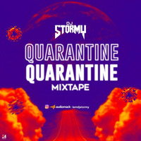 QUARANTINE MIXTAPE BY DJ STORMY by DJ Stormy