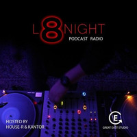HOUSE-R @ L8NIGHT Podcast - 03-2020 | Great East Studio by house-r