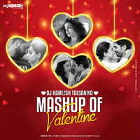 Mashup Of Valentine's (2020) DJ Kamlesh Talsaniya by DJ Kamlesh Talsaniya