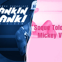 Mickey Vivas &amp; Gio Padron - Soque Toloque Feat Rankitanki ( JGarcia Dj Edit ) by JGarcia