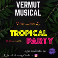  Vermut Electronico Tropical Party By JGarcia by JGarcia