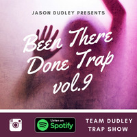Been There, Done Trap - Vol.9 by Jason Dudley