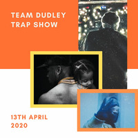 Team Dudley Trap Show - 13th April 2020 - New Tory Lanez, OVO, Rod Wave, Giggs, Gunna, Young Thug by Jason Dudley