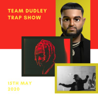 Team Dudley Trap Show - 15th May 2020 - New Lil Durk, OVO, Nav, Yung Fume, Future, Young Thug by Jason Dudley