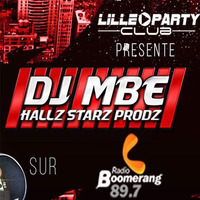 SET DJ MBE @ LILLE PARTY CLUB - RADIO BOOMERANG - VENDREDI 15 SEPTEMBRE by DeeJayMbe