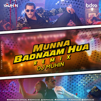 Munna Badnam Hua (Remix) - DJ MUHIN by BDM HOUSE